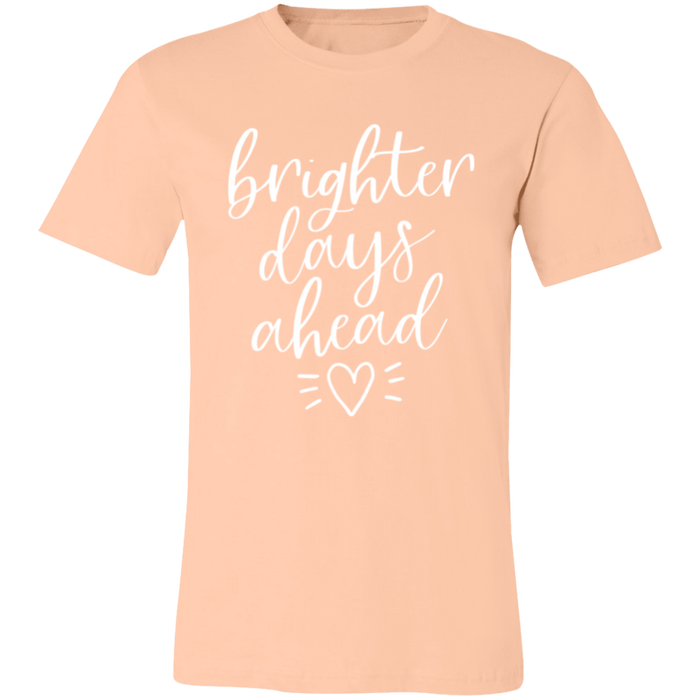 Brighter Days Ahead T-Shirt