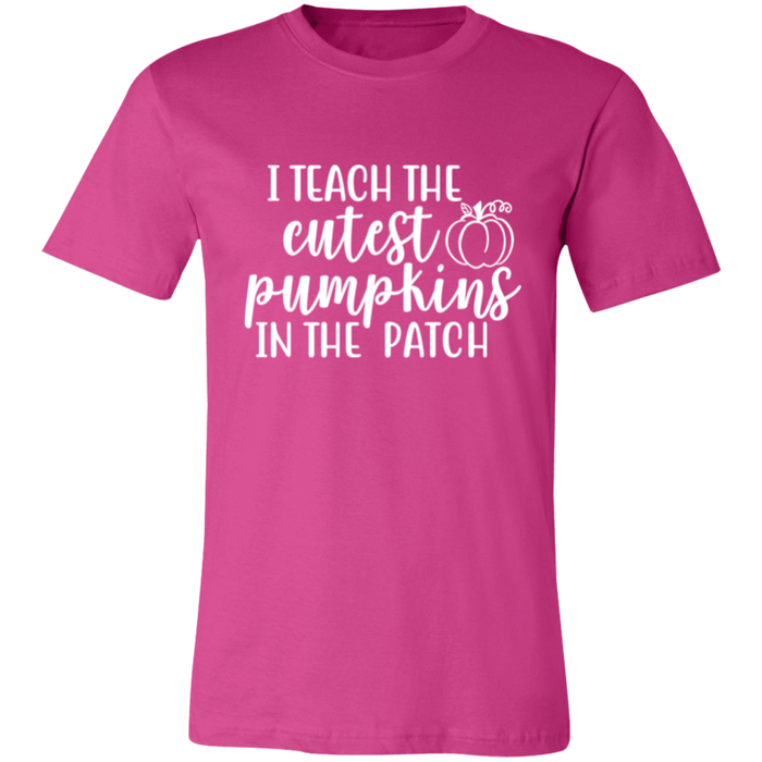 I Teach The Cutest Pumpkins In The Patch T-Shirt
