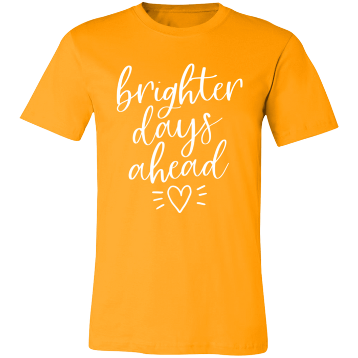 Brighter Days Ahead T-Shirt