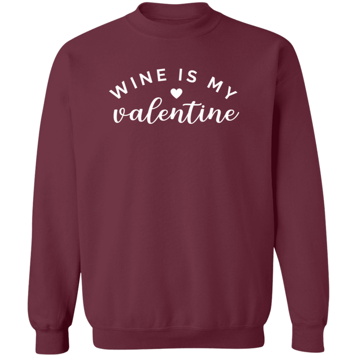 Wine Is My Valentine Sweatshirt