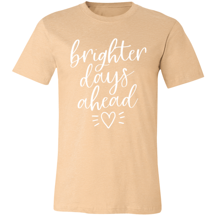 Brighter Days Ahead T-Shirt