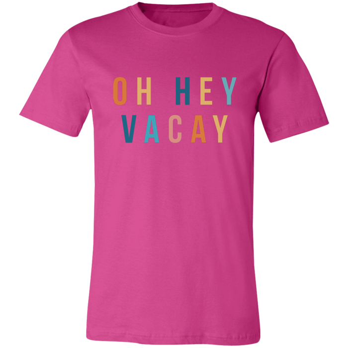 Oh Hey Vacay T-Shirt